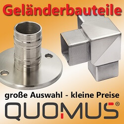 Quomus Shop für Sicherheitstechnik und Bauteile für Edelstahlgeländer
